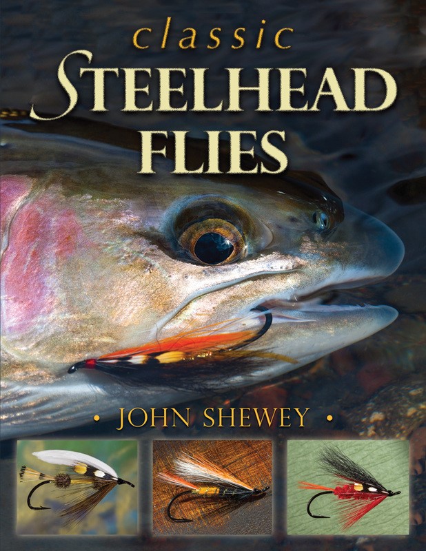 Classic Steelhead Flies by John Shewey