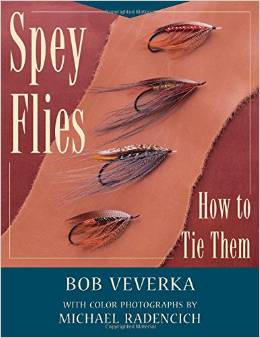 Spey Flies and How to Tie Them by Bob Veverka